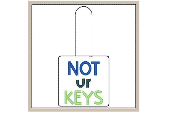In the Hoop Key Fob - Not Ur Keys